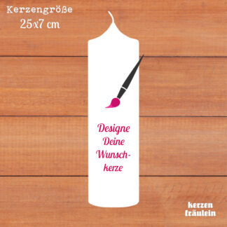 Deine Kerze - Dein Design - Kerzengröße 25x7 cm - Designe Deine Kerze